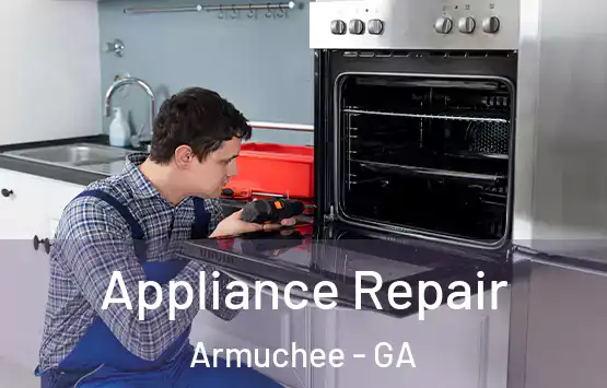  Appliance Repair Armuchee - GA