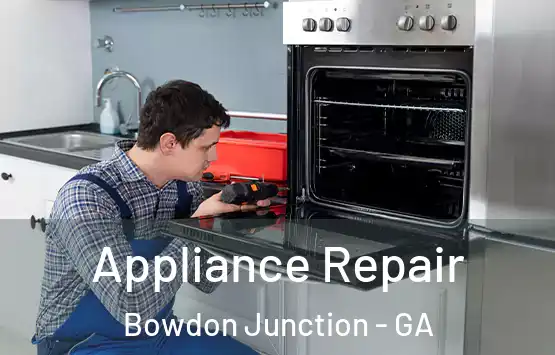  Appliance Repair Bowdon Junction - GA