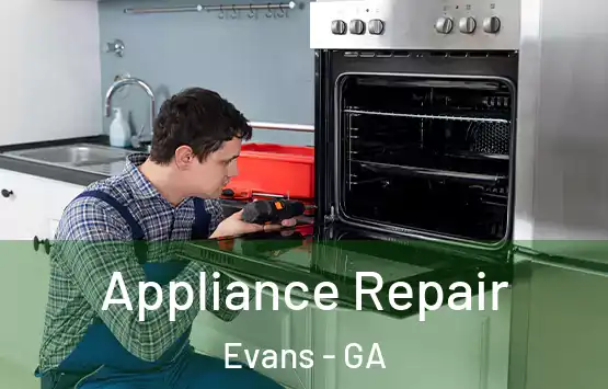 Appliance Repair Evans - GA