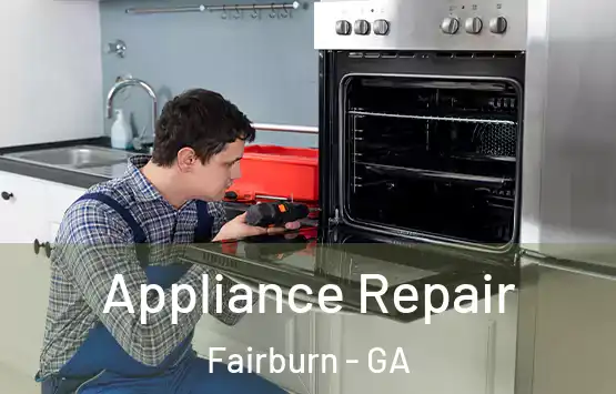 Appliance Repair Fairburn - GA