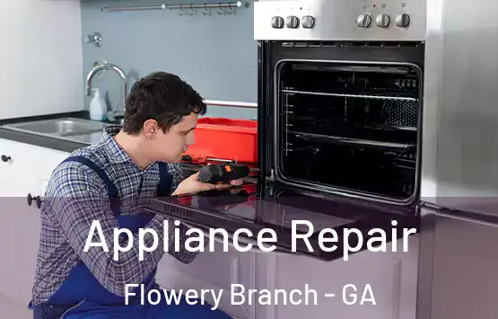  Appliance Repair Flowery Branch - GA