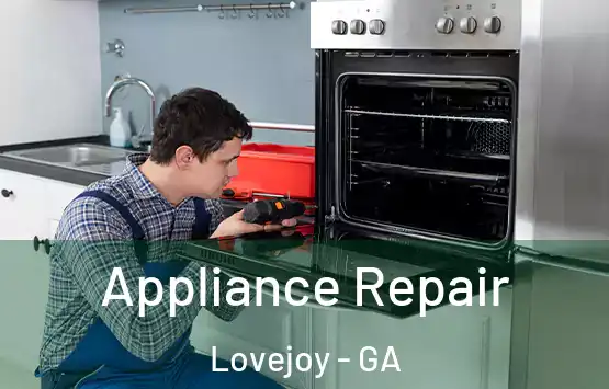  Appliance Repair Lovejoy - GA