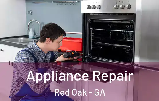  Appliance Repair Red Oak - GA