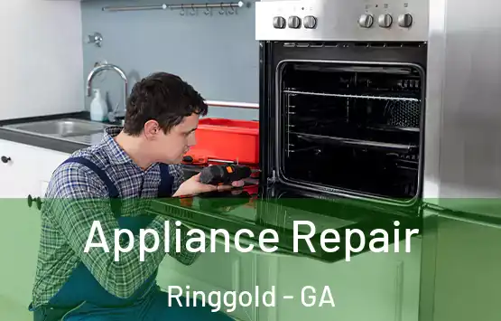  Appliance Repair Ringgold - GA