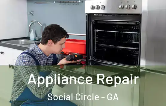  Appliance Repair Social Circle - GA