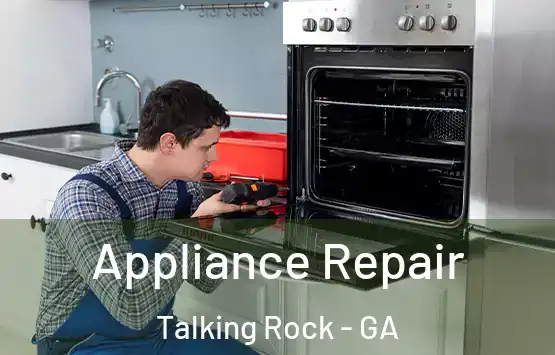  Appliance Repair Talking Rock - GA