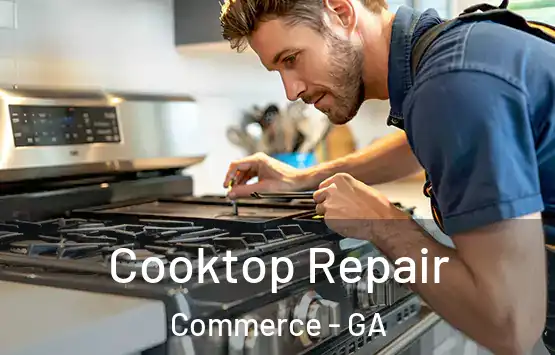  Cooktop Repair Commerce - GA