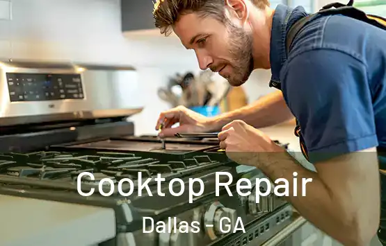  Cooktop Repair Dallas - GA