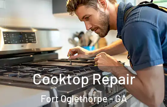  Cooktop Repair Fort Oglethorpe - GA