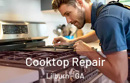  Cooktop Repair Lilburn - GA