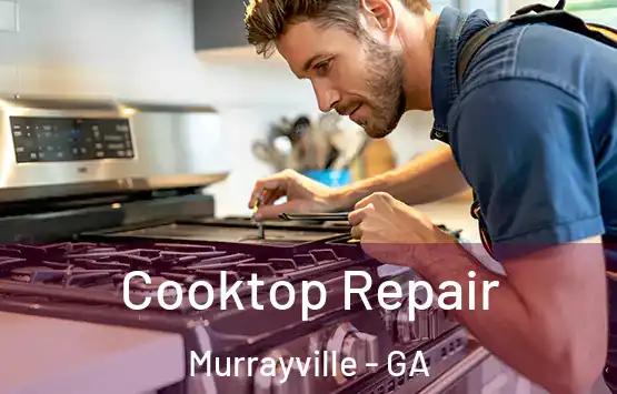 Cooktop Repair Murrayville - GA
