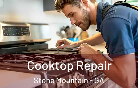  Cooktop Repair Stone Mountain - GA