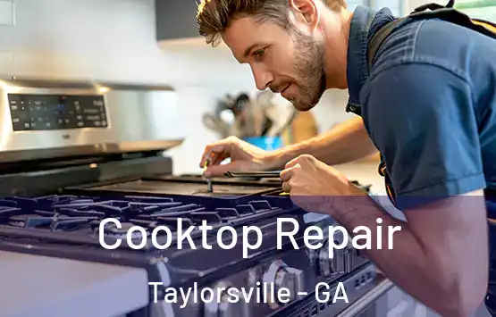  Cooktop Repair Taylorsville - GA