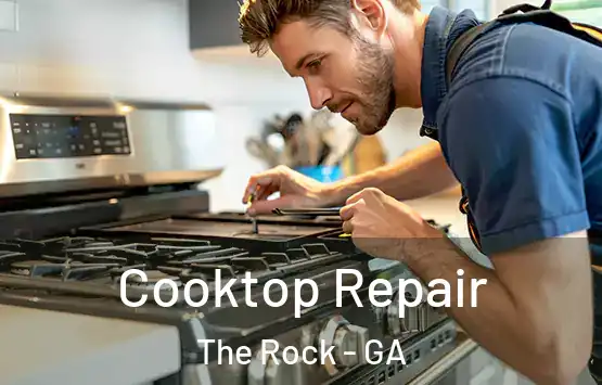  Cooktop Repair The Rock - GA