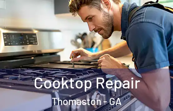  Cooktop Repair Thomaston - GA