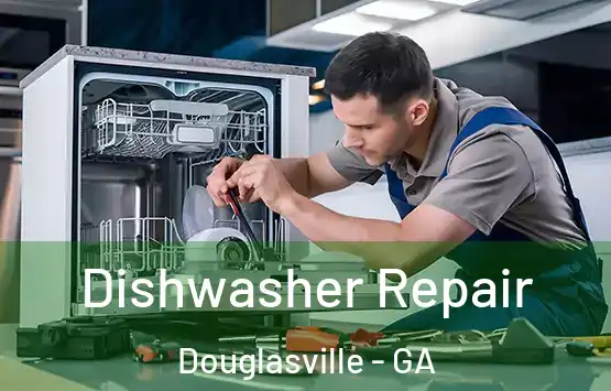  Dishwasher Repair Douglasville - GA