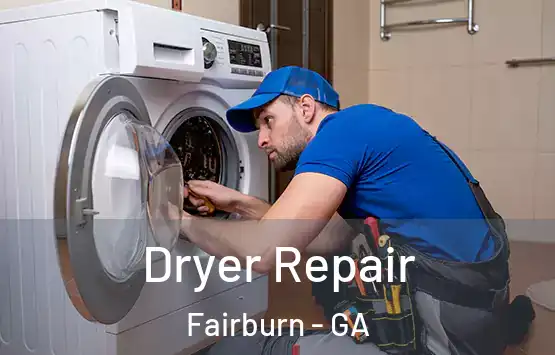  Dryer Repair Fairburn - GA