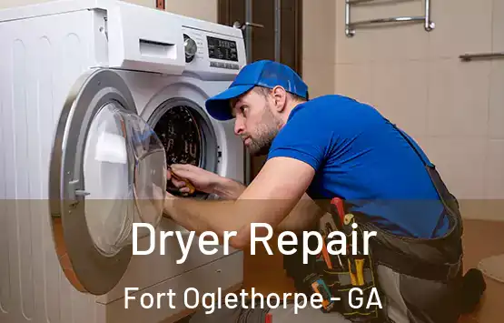  Dryer Repair Fort Oglethorpe - GA