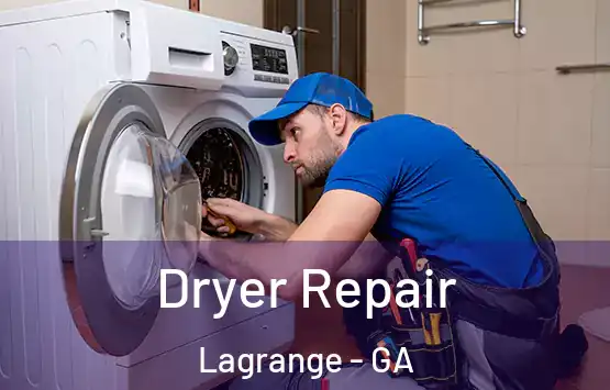  Dryer Repair Lagrange - GA