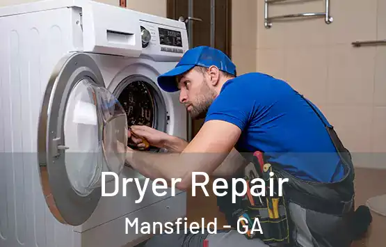  Dryer Repair Mansfield - GA