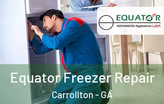  Equator Freezer Repair Carrollton - GA
