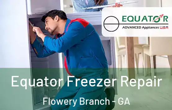  Equator Freezer Repair Flowery Branch - GA