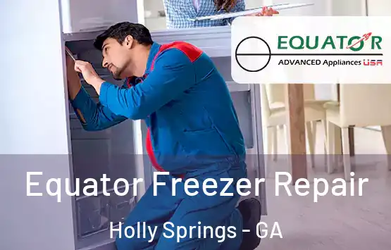  Equator Freezer Repair Holly Springs - GA