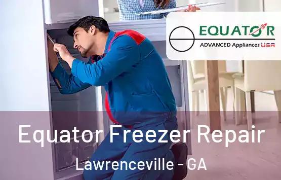  Equator Freezer Repair Lawrenceville - GA