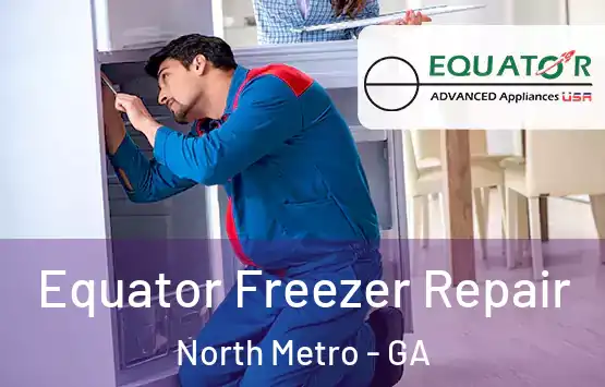 Equator Freezer Repair North Metro - GA