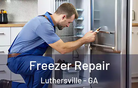  Freezer Repair Luthersville - GA