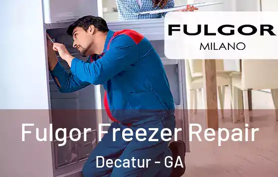  Fulgor Freezer Repair Decatur - GA