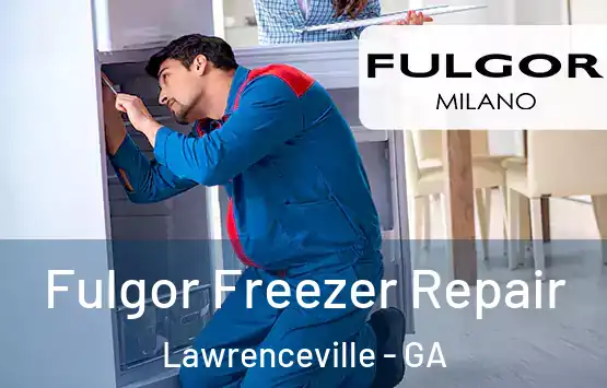  Fulgor Freezer Repair Lawrenceville - GA