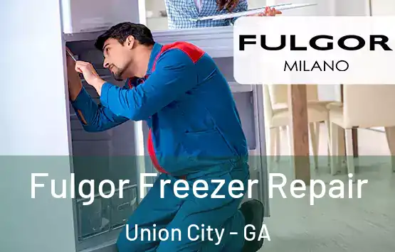  Fulgor Freezer Repair Union City - GA