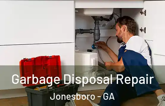  Garbage Disposal Repair Jonesboro - GA