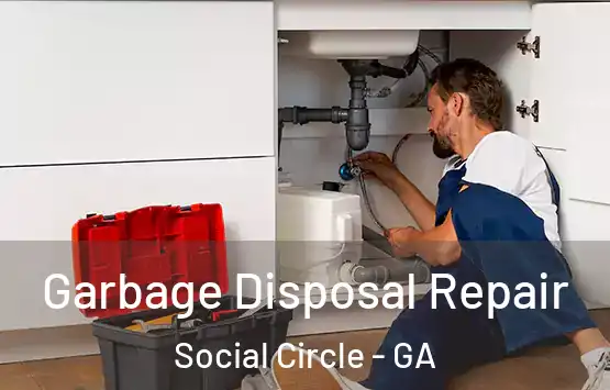  Garbage Disposal Repair Social Circle - GA