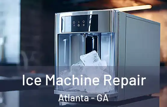  Ice Machine Repair Atlanta - GA