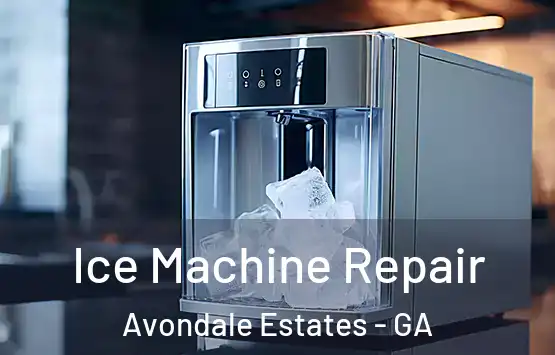  Ice Machine Repair Avondale Estates - GA