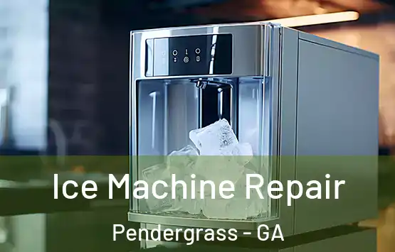  Ice Machine Repair Pendergrass - GA