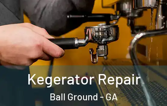  Kegerator Repair Ball Ground - GA