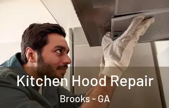  Kitchen Hood Repair Brooks - GA