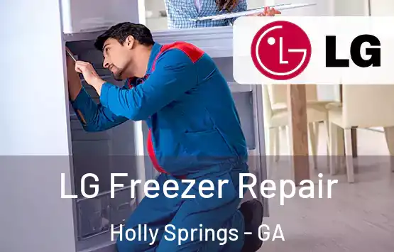  LG Freezer Repair Holly Springs - GA