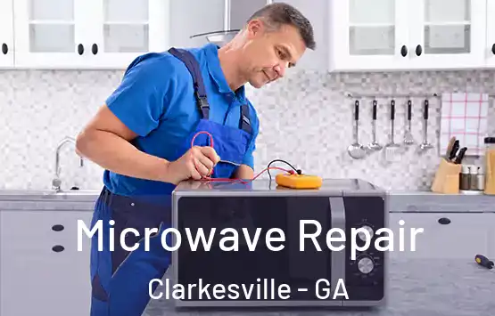  Microwave Repair Clarkesville - GA