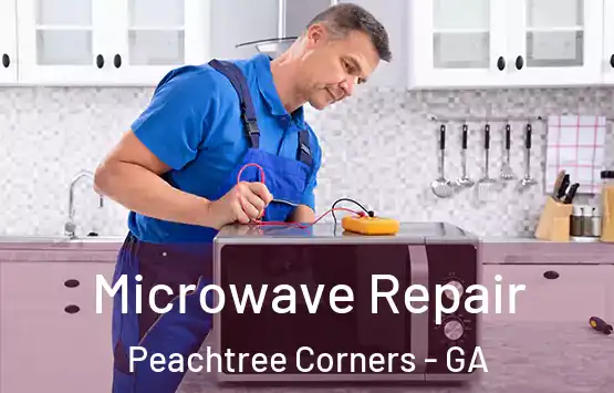  Microwave Repair Peachtree Corners - GA