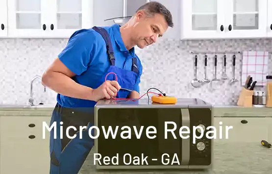  Microwave Repair Red Oak - GA