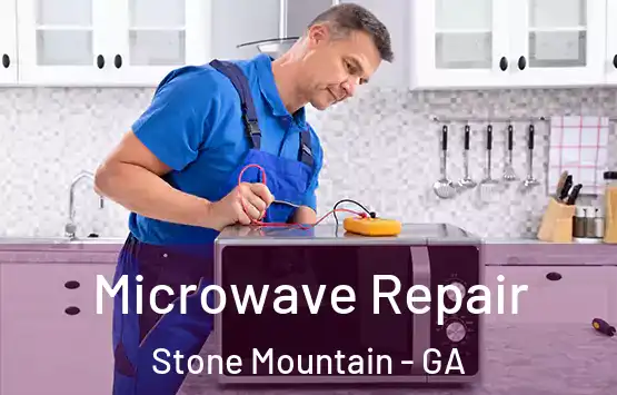  Microwave Repair Stone Mountain - GA