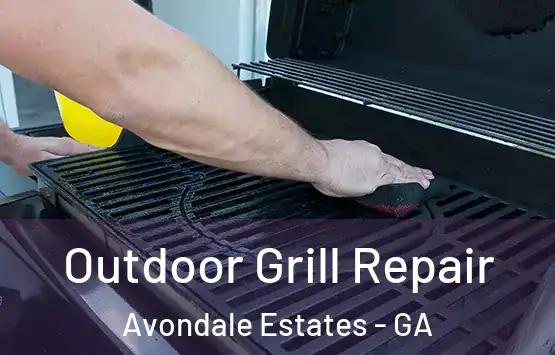  Outdoor Grill Repair Avondale Estates - GA
