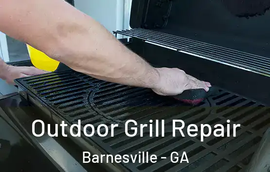  Outdoor Grill Repair Barnesville - GA