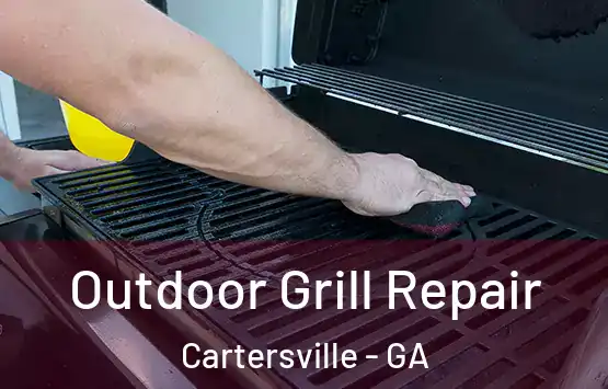 Outdoor Grill Repair Cartersville - GA