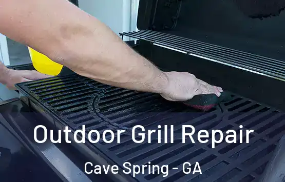  Outdoor Grill Repair Cave Spring - GA