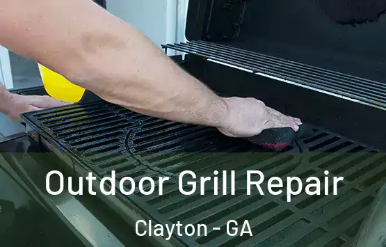  Outdoor Grill Repair Clayton - GA